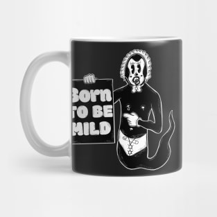 Born to be mild Mug